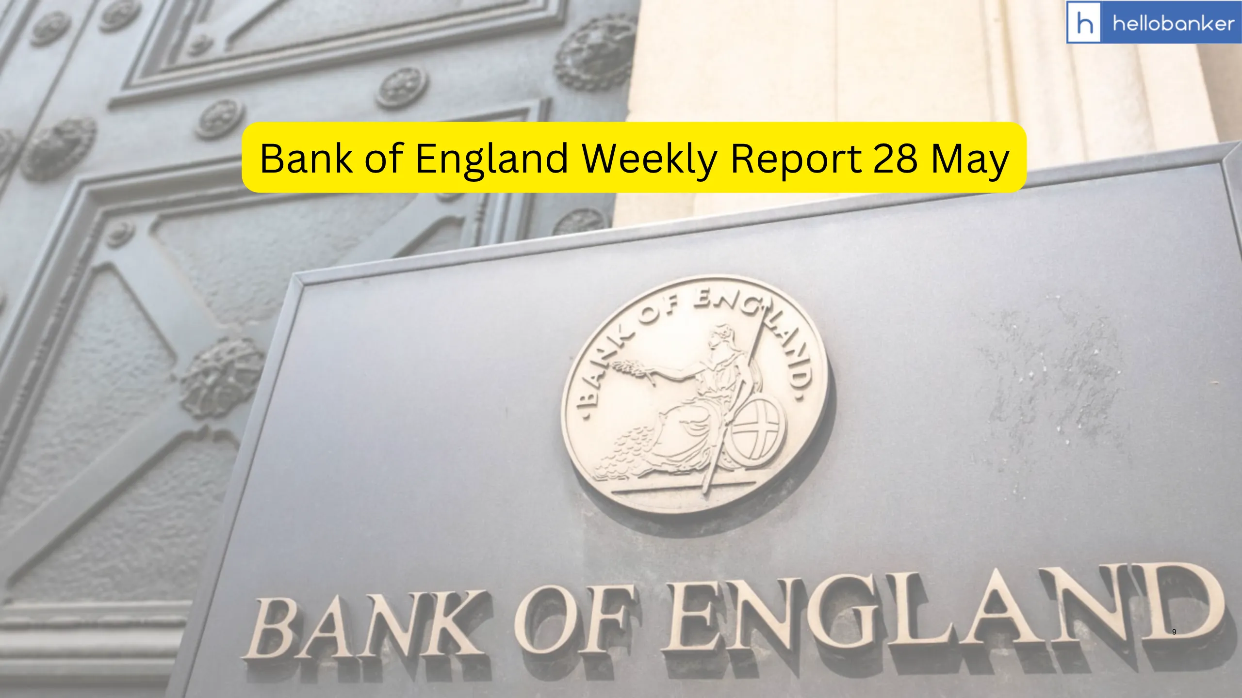 Bank of England Weekly Report 28 May