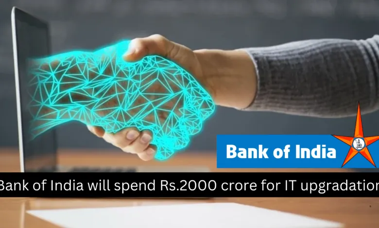 Bank of India will spend Rs.2000 crore for IT upgradation