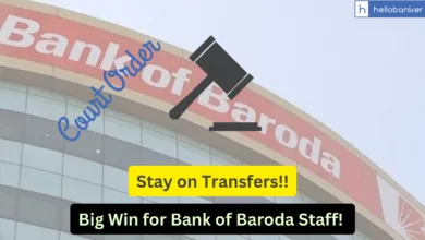 Big Win for Bank of Baroda Staff! Court orders Stay on Transfers of Officers