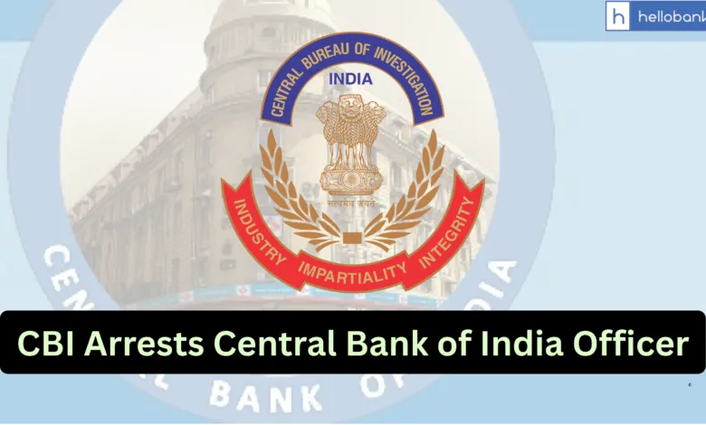 CBI Arrests Central Bank of India Officer for Accepting Rs.15,000 Bribe in Deoria Uttar Pradesh
