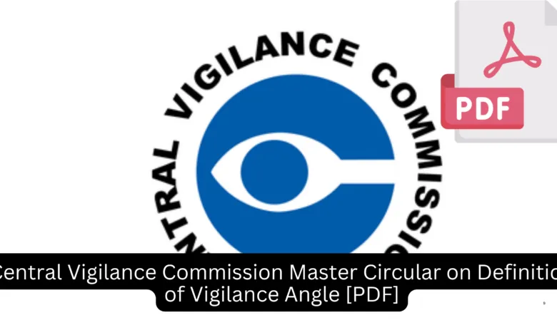 Central Vigilance Commission Master Circular on Definition of Vigilance Angle [PDF]