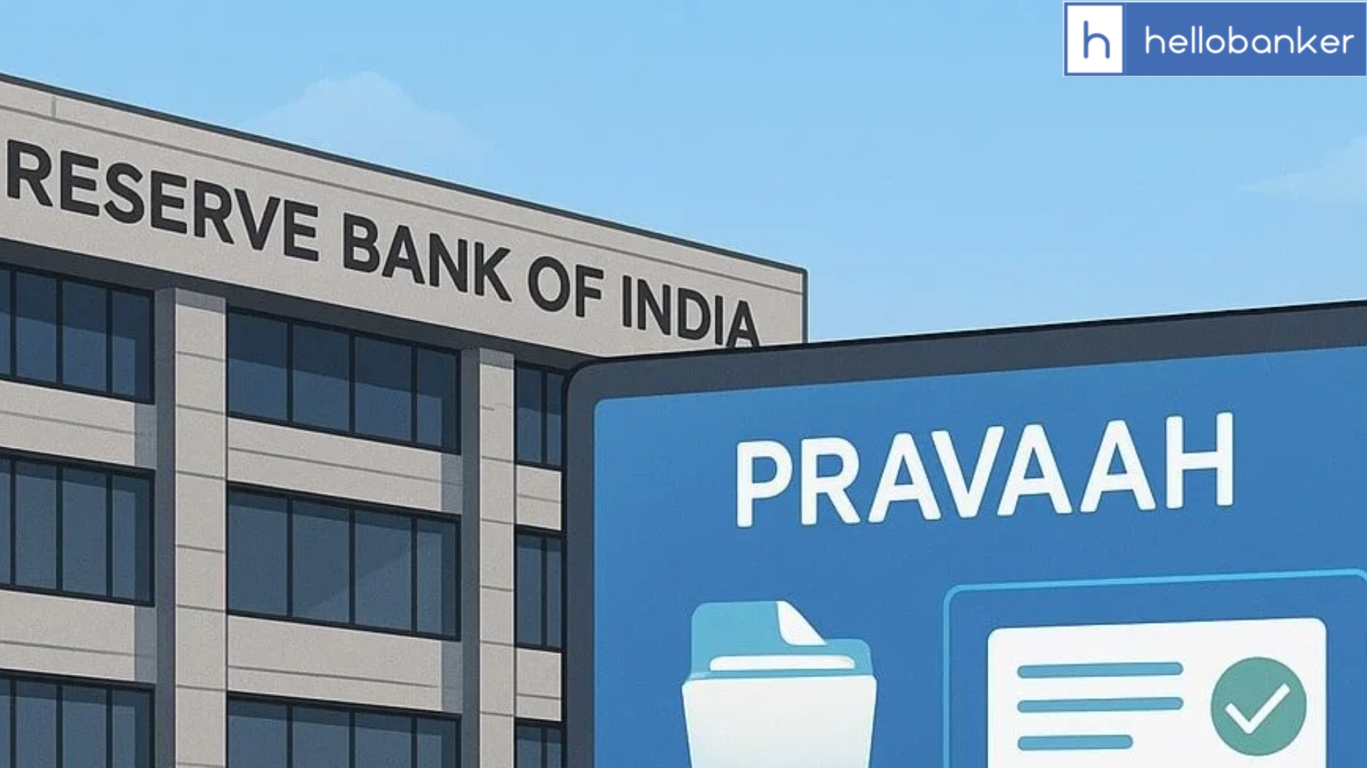 RBI Makes PRAVAAH Portal Mandatory for Banks and NBFCs from May 1, 2025