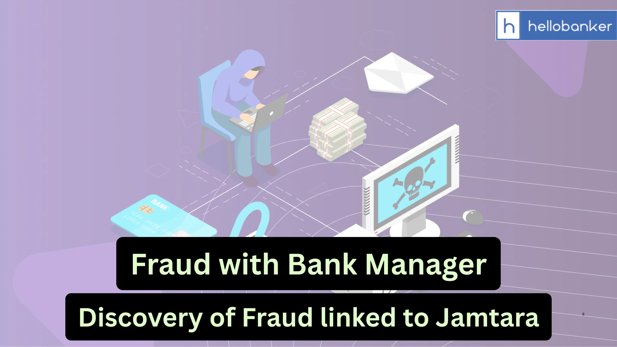 Fraud with Bank Manager led to discovery of Big Fraud Gang linked to Jamtara