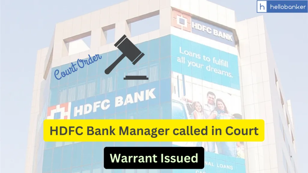 HDFC Bank Manager Pays Rs.32,107 to Customer After Court Issues Non-Bailable Warrant