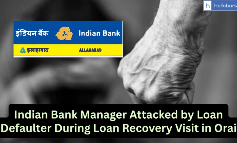 Indian Bank Manager Attacked by Loan Defaulter During Loan Recovery Visit in Orai