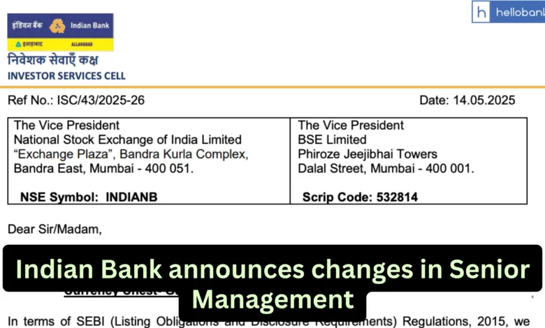 Indian Bank announces changes in Senior Management, Know about new officers and their qualifications