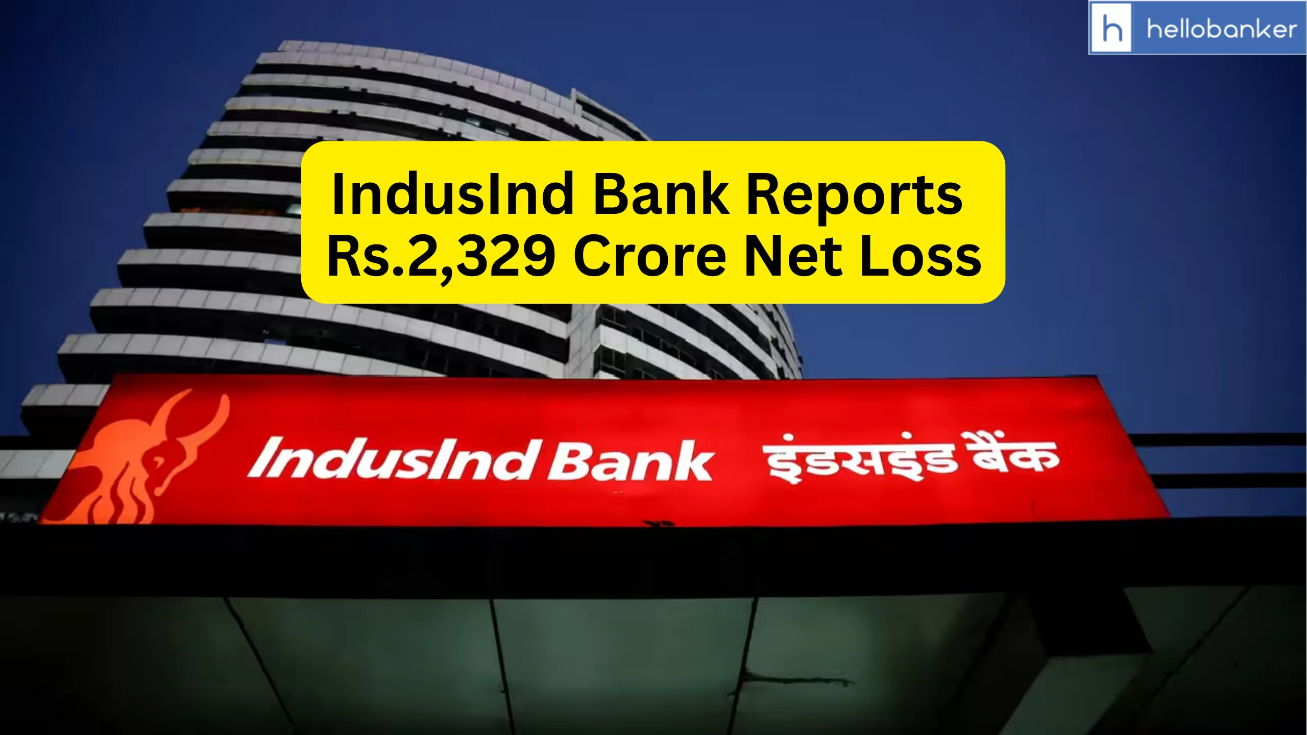 IndusInd Bank Reports Rs.2,329 Crore Net Loss in Q4 FY25, Download Financial Results PDF