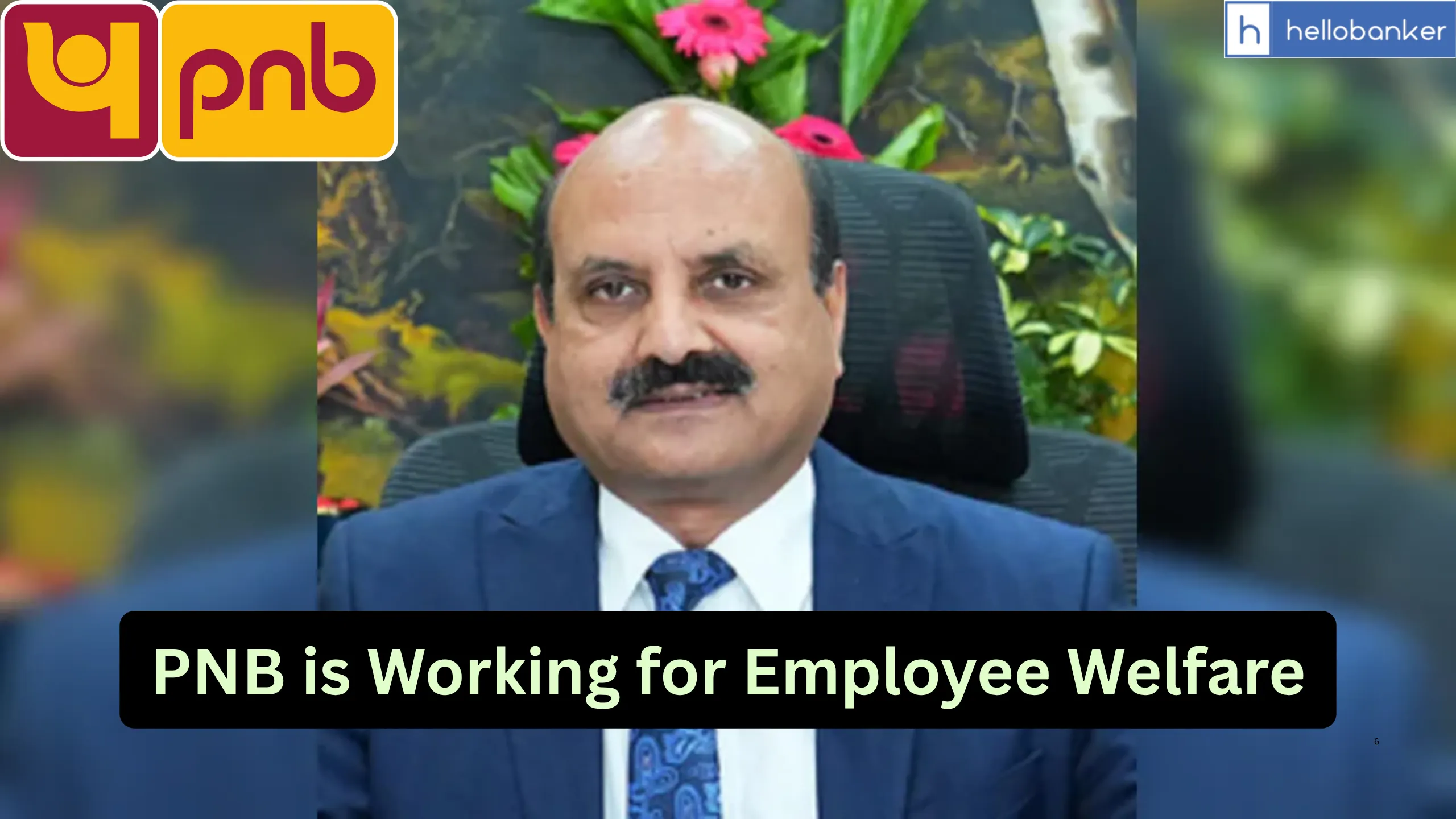 PNB is Working for Employee Welfare, Lot of Steps taken to bring Transparency in Transfer