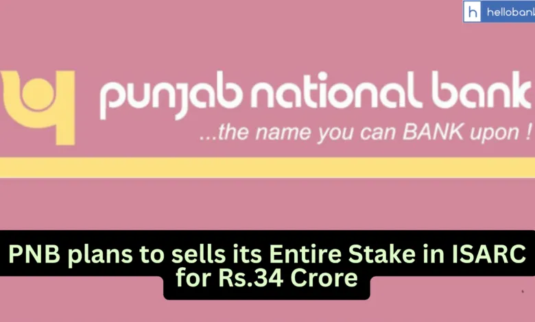 PNB plans to sells its Entire Stake in ISARC for Rs.34 Crore