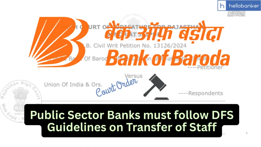 Public Sector Banks must follow DFS Guidelines on Transfer of Staff, Court orders Stay on Transfers of Bank of Baroda Officers