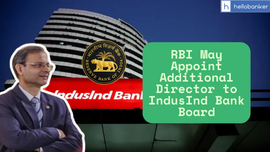 RBI May Appoint Additional Director to IndusInd Bank Board, Know All Details