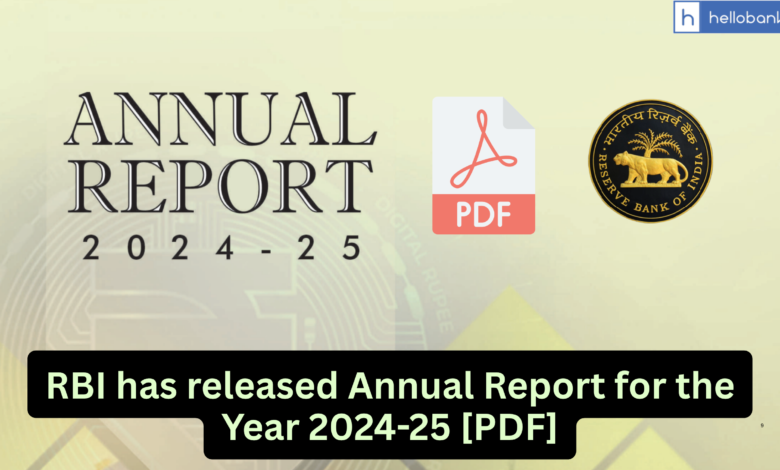 RBI has released Annual Report for the Year 2024-25 [PDF]