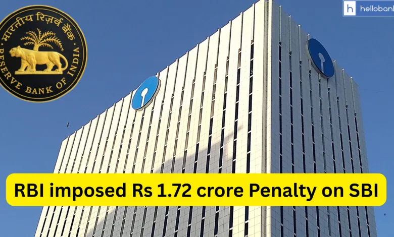 RBI imposed Rs 1.72 crore Penalty on SBI, Know Why