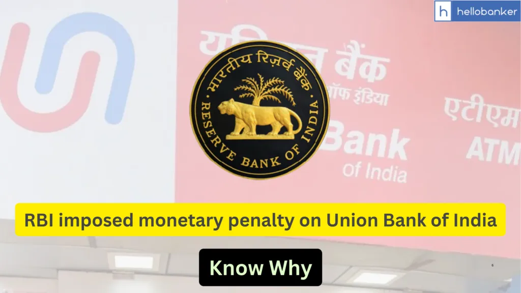RBI imposed monetary penalty on Union Bank of IndiaRBI imposed monetary penalty on Union Bank of India