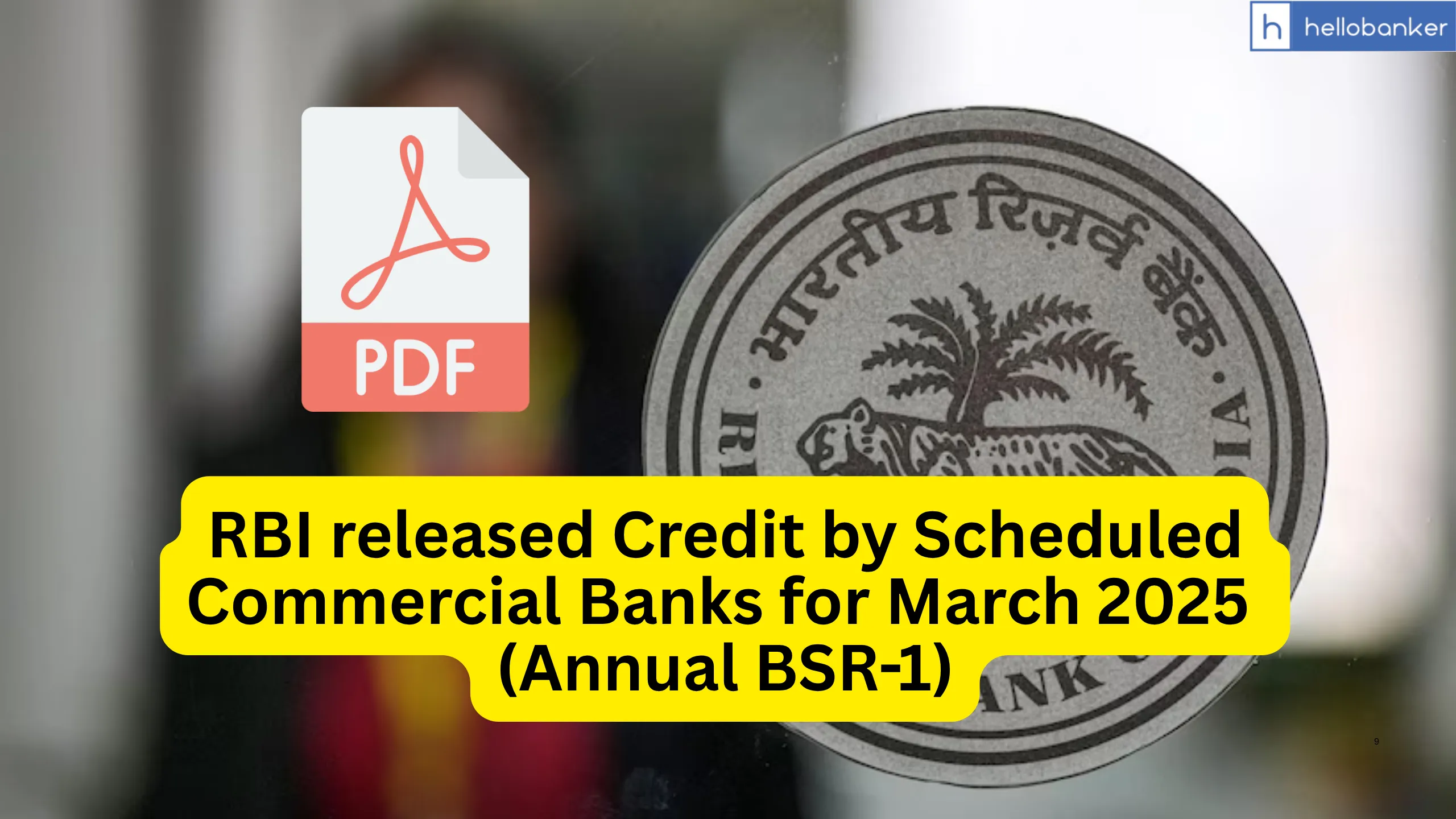 RBI released Credit by Scheduled Commercial Banks for March 2025 (Annual BSR-1)
