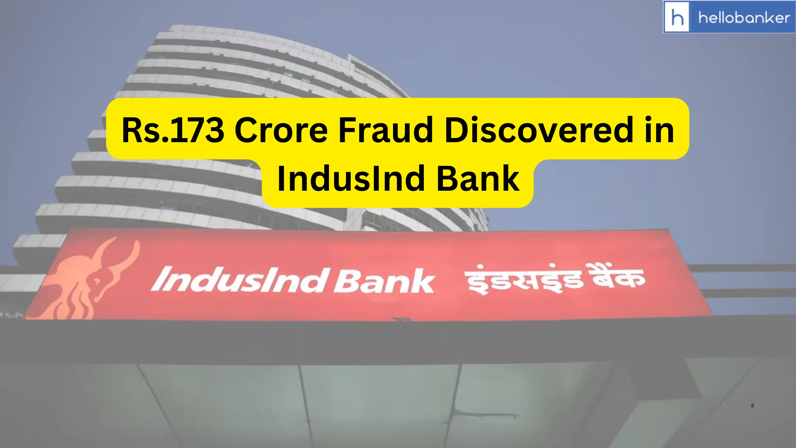 Rs.173 Crore Fraud Discovered in IndusInd Bank, Read What Bank said
