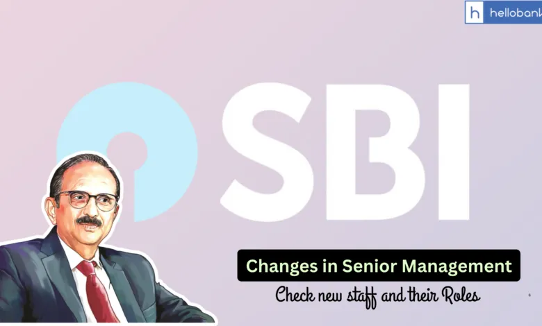 SBI announced Changes in Senior Management, Check New Staff and Their Roles