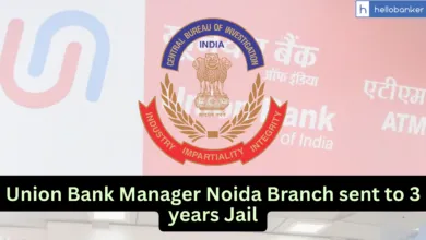 Union Bank Manager Noida Branch sent to 3 years Jail by CBI