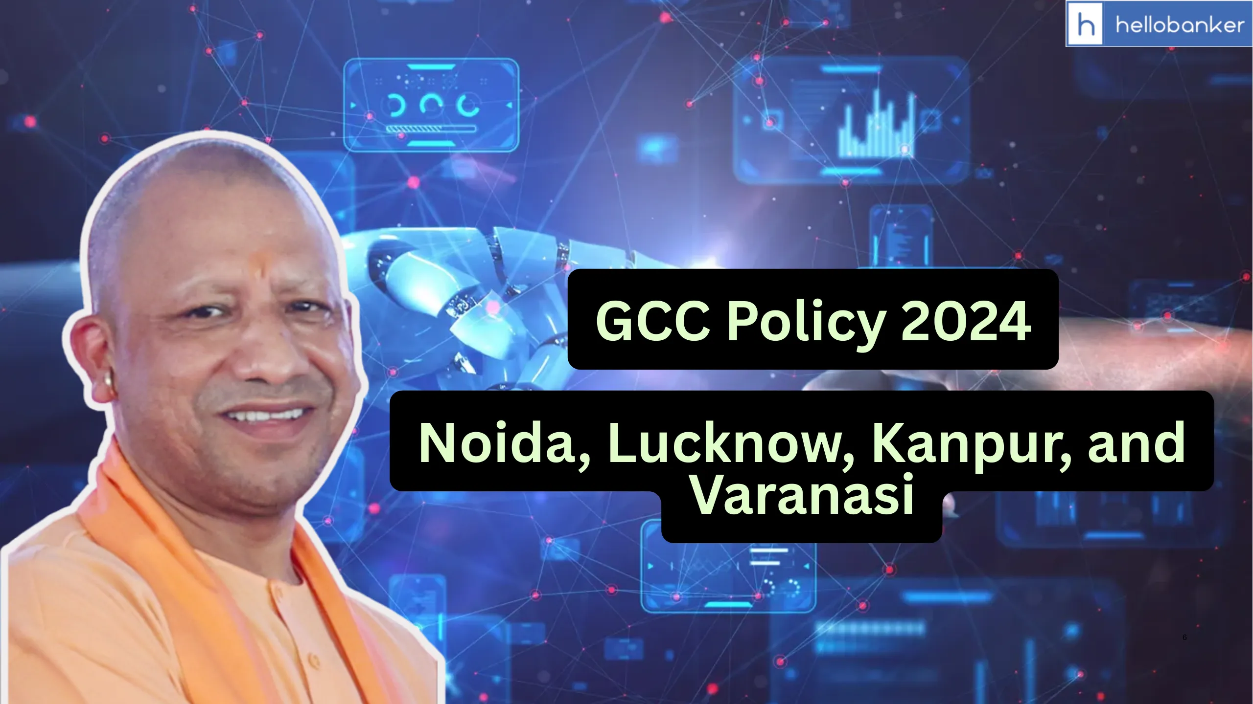 Uttar Pradesh Launches GCC Policy 2024 to Attract Global Tech Companies and Create 2 Lakh Jobs
