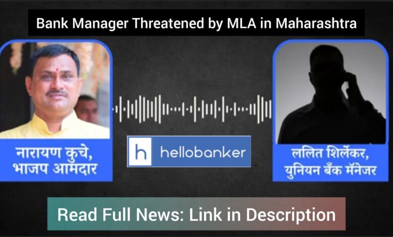 BJP MLA Narayan Kuche Abused and Threatened Union Bank Manager Over Phone
