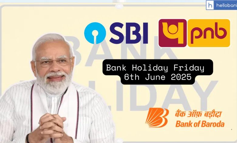 Bank Holiday on Friday 6th June, Check State Wise Holiday List