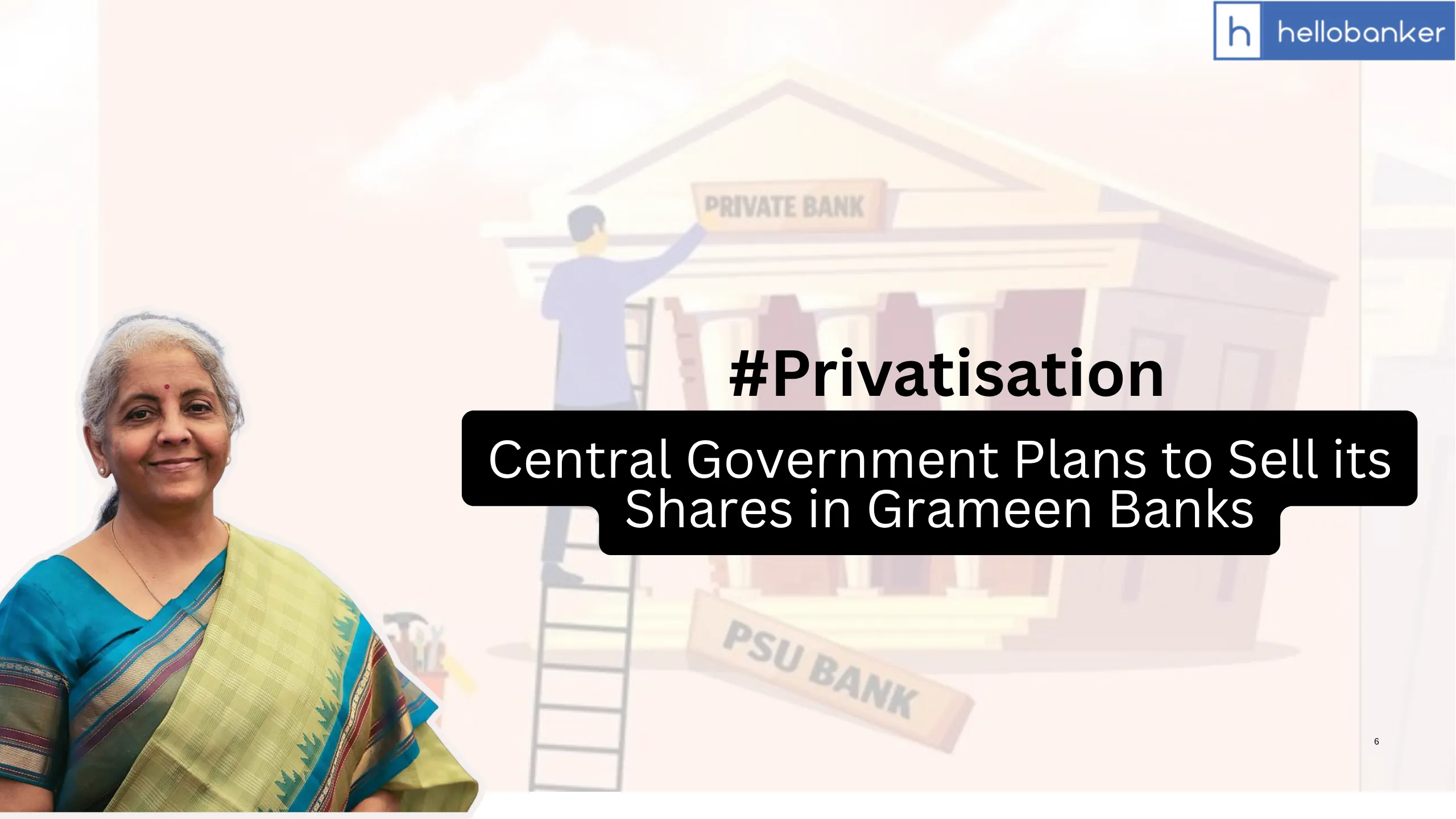 Central Government Plans to Sell its Shares in Grameen Banks, Will Banks be Privatised?