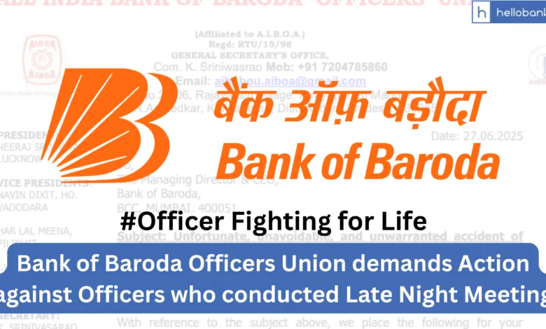 Bank of Baroda Officers Union demands Action against Officers who conducted Late Night Meeting