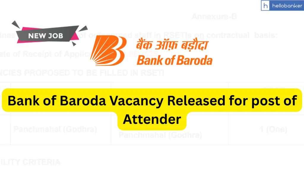 Bank of Baroda Vacancy Released for post of Attender, Apply Now!