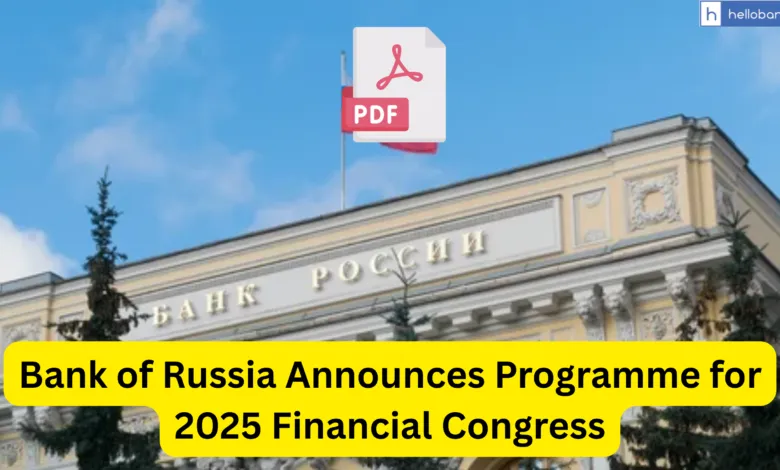 Bank of Russia Announces Programme for 2025 Financial Congress