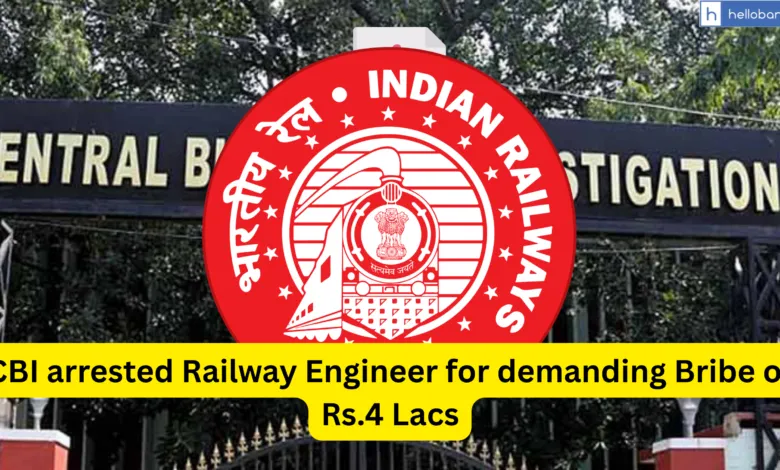 Big Case of Corruption! CBI arrested Railway Engineer for demanding Bribe of Rs.4 Lacs