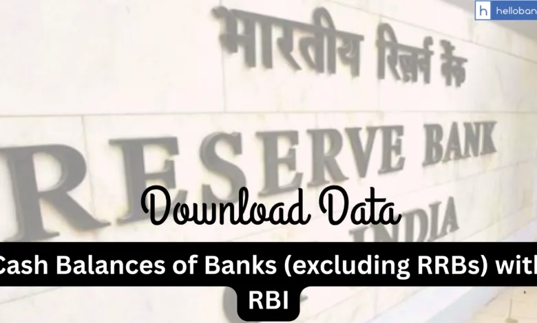 Cash Balances of Banks (excluding RRBs) with RBI