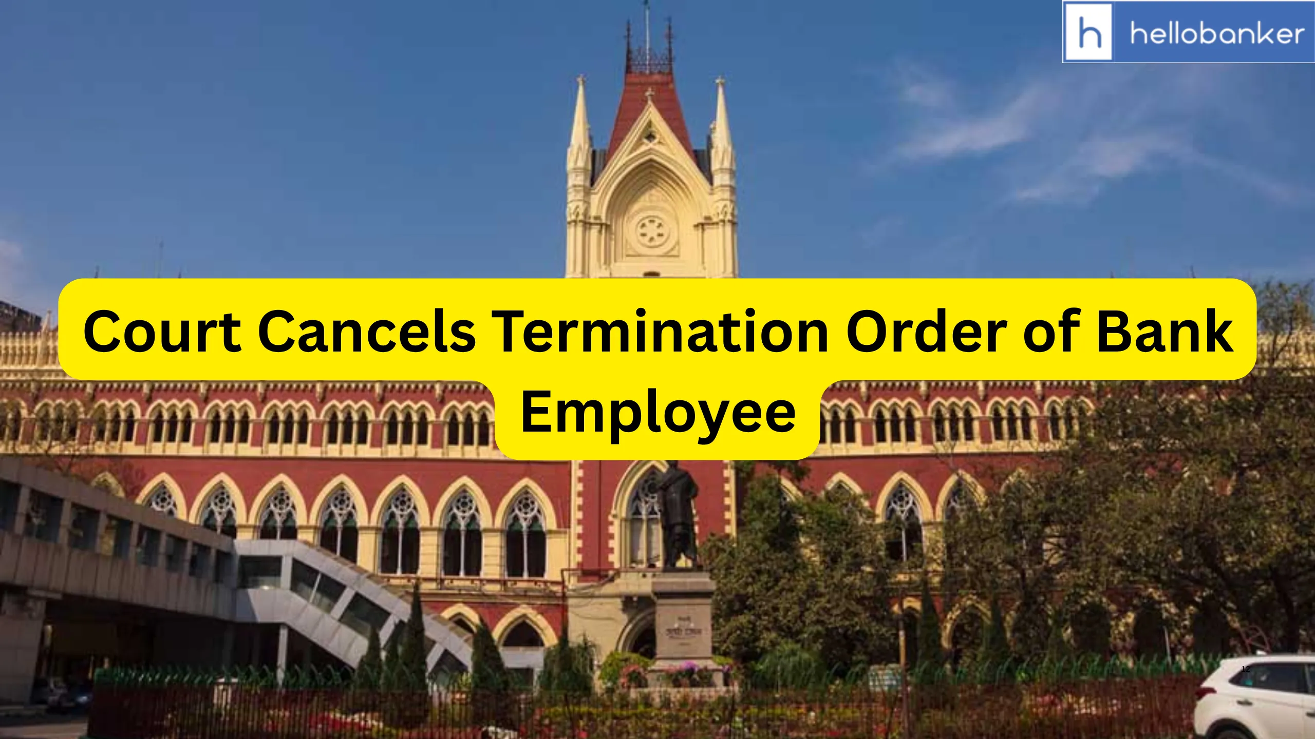Court Cancels Termination Order of Bank Employee, Read Full Court Case
