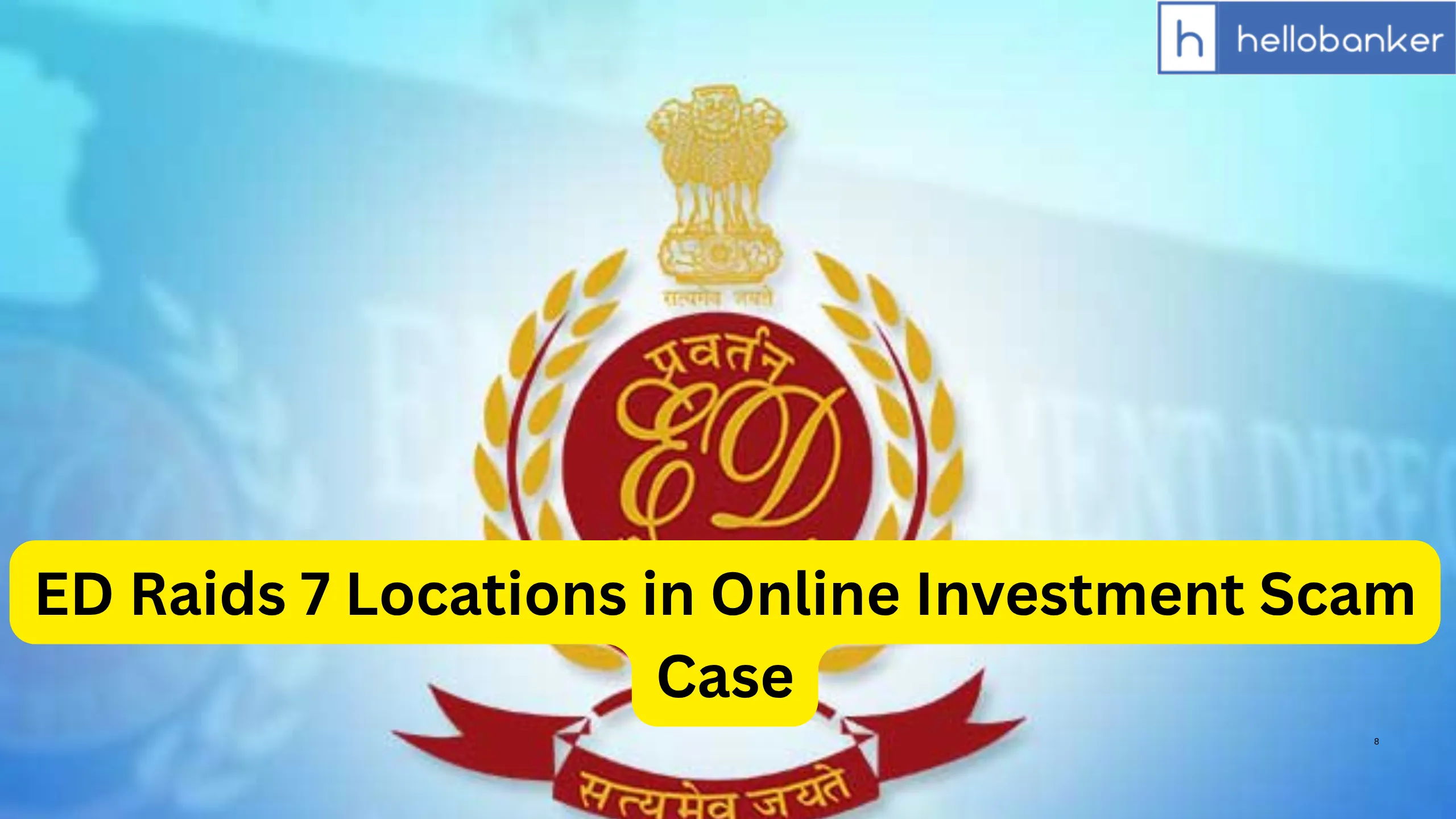 ED Raids 7 Locations in Online Investment Scam Case