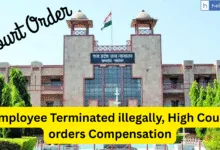 Employee Terminated illegally, High Court orders Compensation