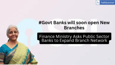 Finance Ministry Asks Public Sector Banks to Expand Branch Network, Govt Banks will soon open New Branches