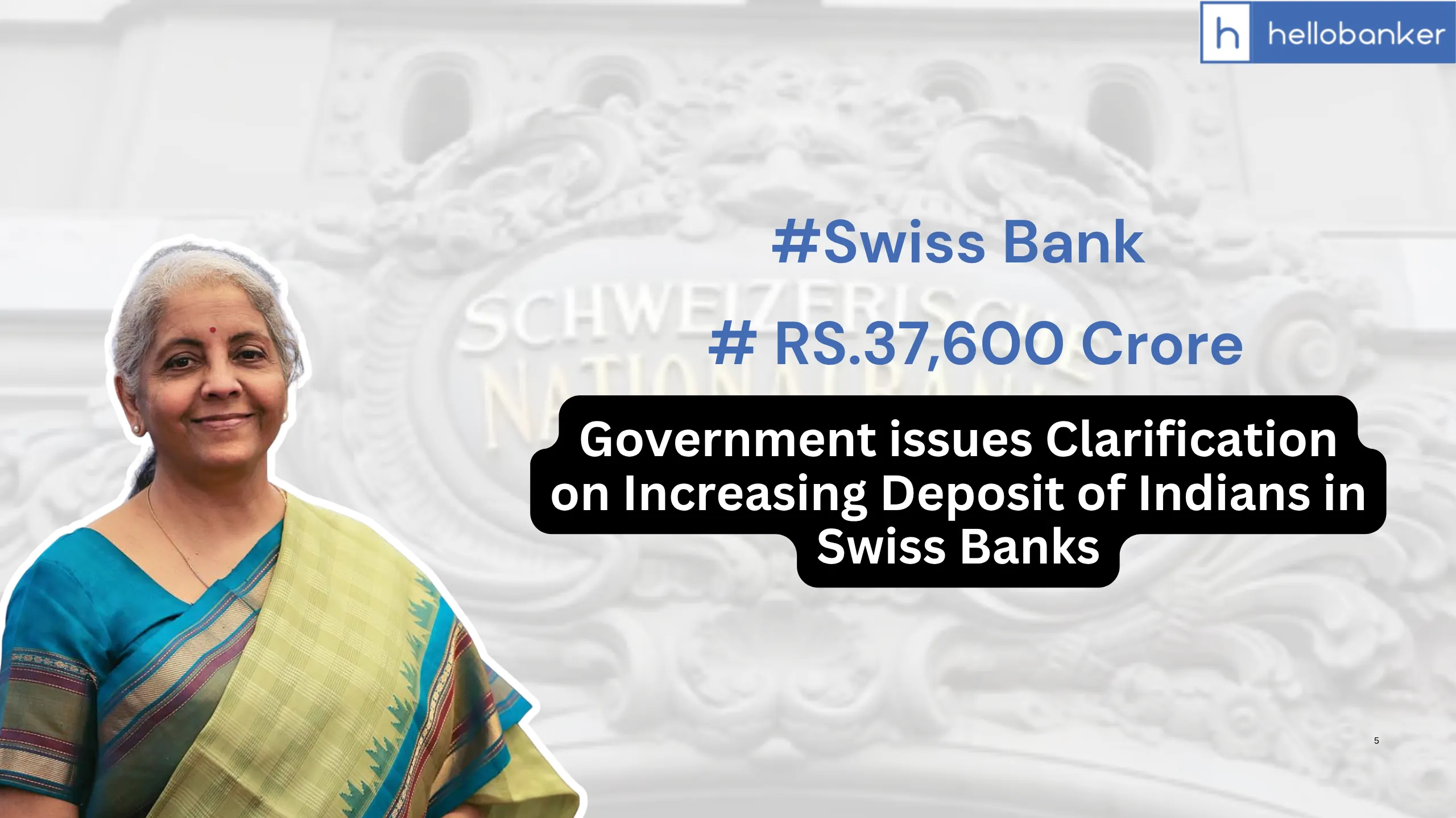 Government issues Clarification on Increasing Deposit of Indians in Swiss Banks