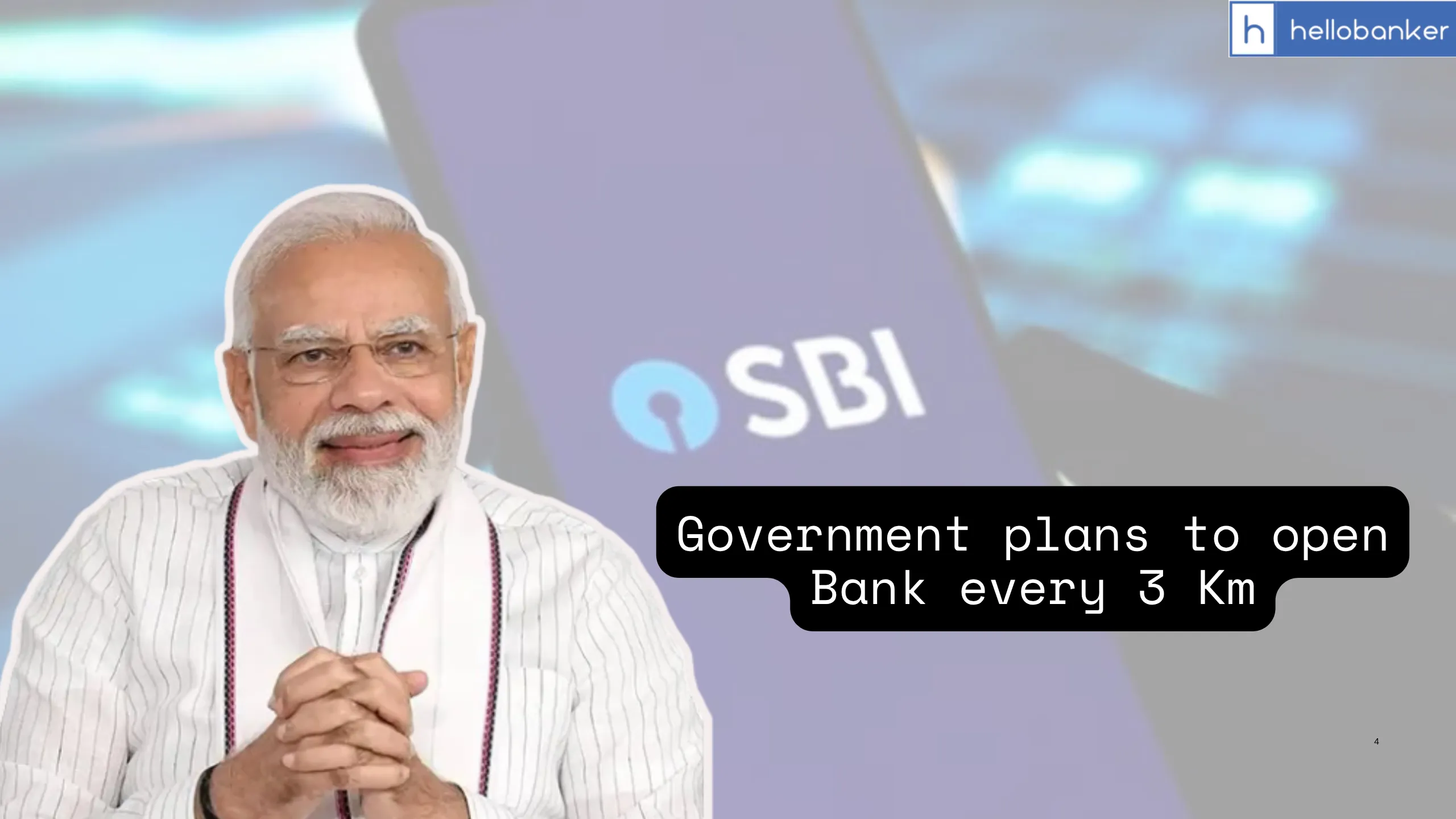 Government plans to open Bank every 3 Km
