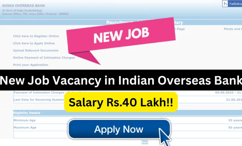 Indian Overseas Bank Recruitment 2025 Released for post of Company Secretary, Salary Rs.40 Lakh