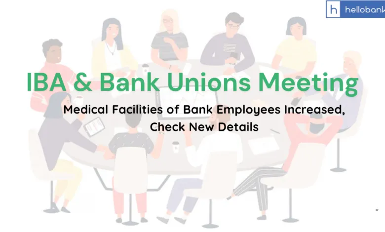 Medical Facilities of Bank Employees Increased, Check New Details