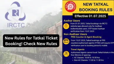 New Rules for Tatkal Ticket Booking! Booking Train Tickets Made Easy, Check New Rules