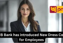 PNB Bank has introduced New Dress Code for Employees, Check Here!!