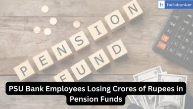 PSU Bank Employees Losing Crores of Rupees in Pension Funds, Not able to Select Funds of their Choice