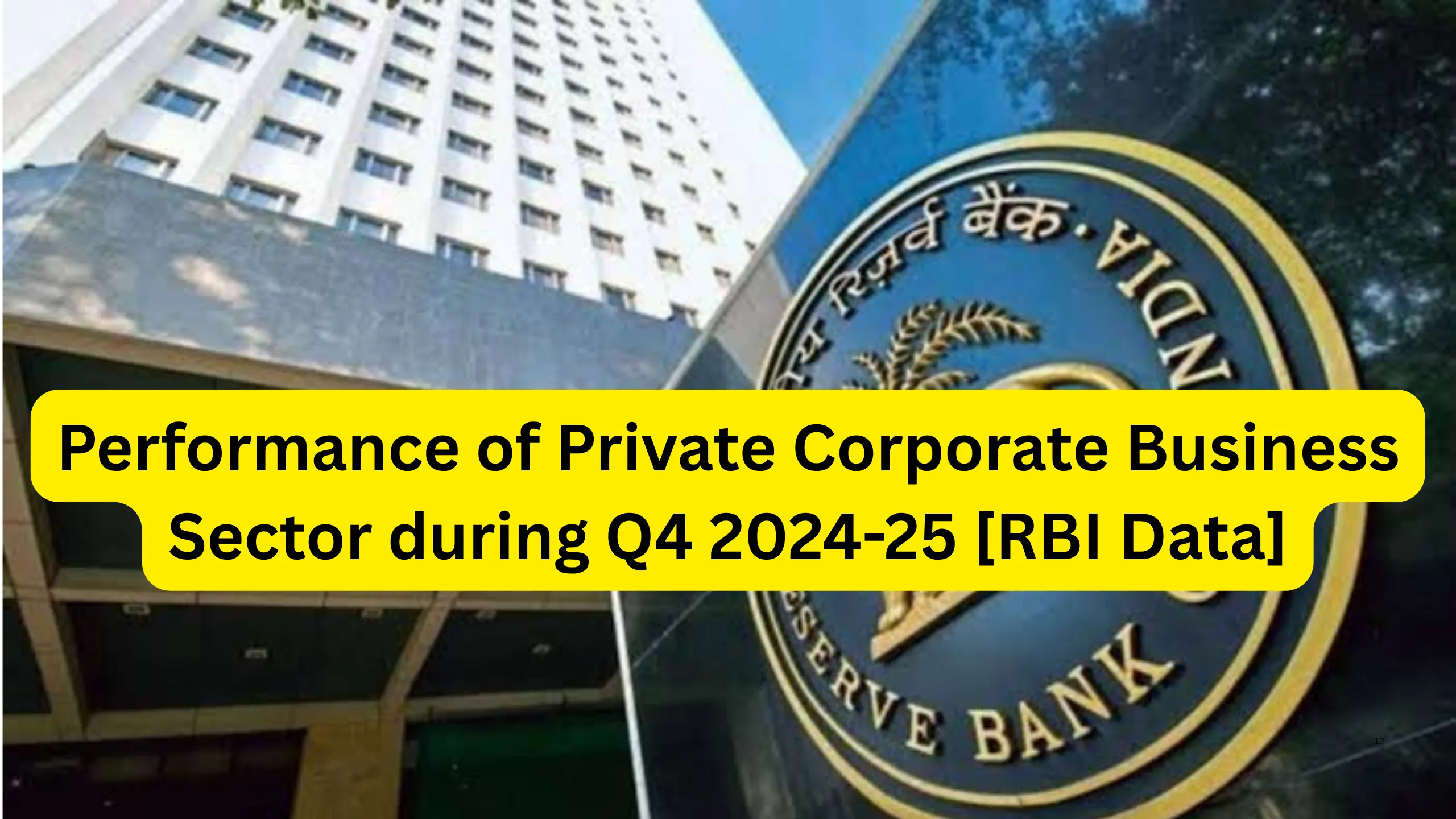 Performance of Private Corporate Business Sector during Q4 2024-25 [RBI Data]