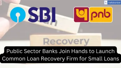 Public Sector Banks Join Hands to Launch Common Loan Recovery Firm for Small Loans