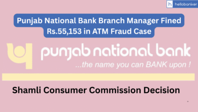 Punjab National Bank Branch Manager Fined Rs.55,153 in ATM Fraud Case by Shamli Consumer Commission