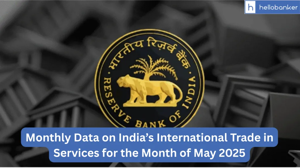 RBI Monthly Data on India’s International Trade in Services for the Month of May 2025