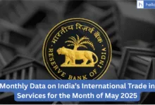 RBI Monthly Data on India’s International Trade in Services for the Month of May 2025