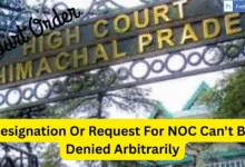 Resignation Or Request For NOC Can't Be Denied Arbitrarily: High Court Order