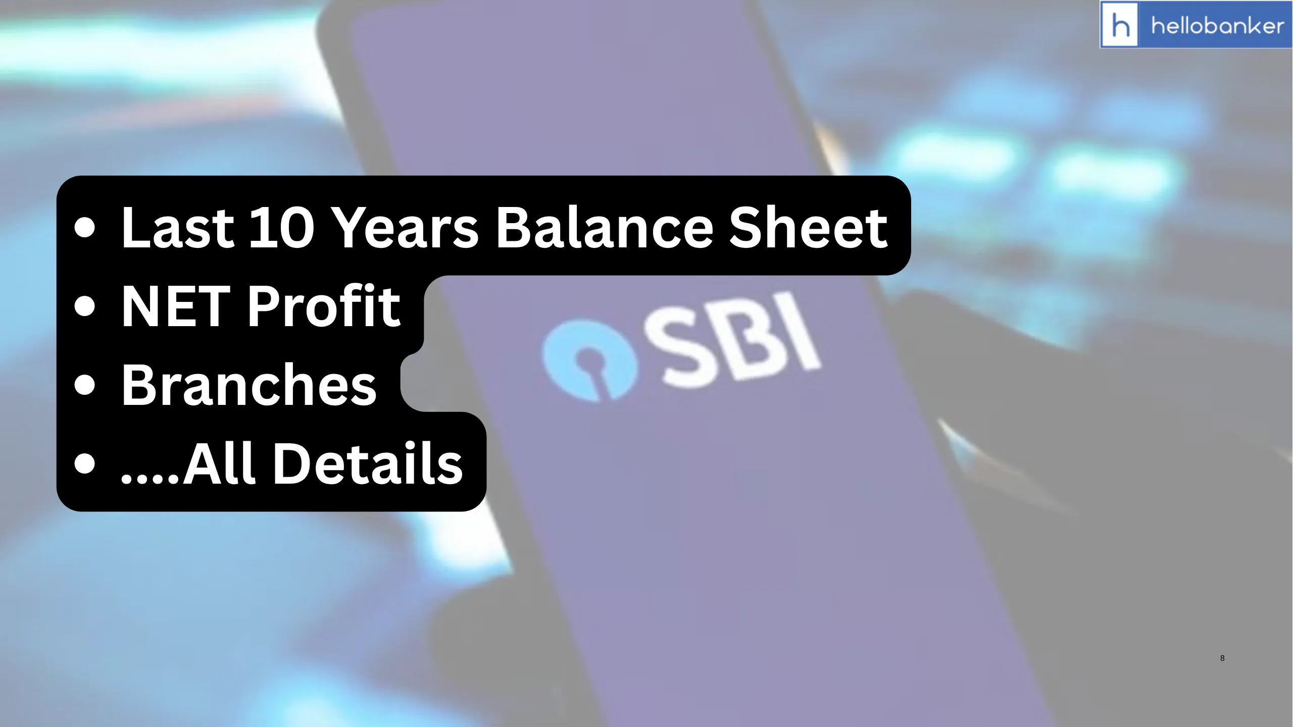 SBI Last 10 Years Balance Sheet, NET Profit, Branches, All Details