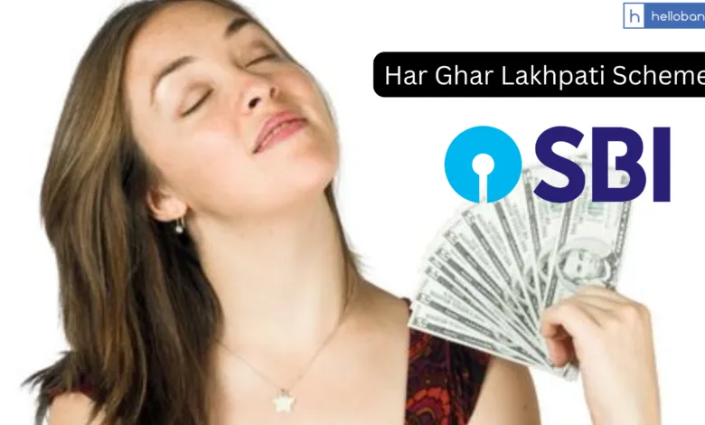 SBI new interest rates on 'Har Ghar Lakhpati Scheme', Deposit Rs.610 per month and become Lakhpati